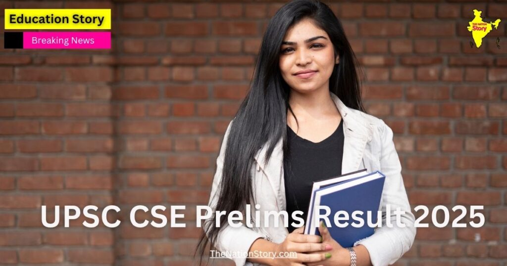 UPSC CSE Prelims Result 2025 UPSC CSE Prelims Result 2025